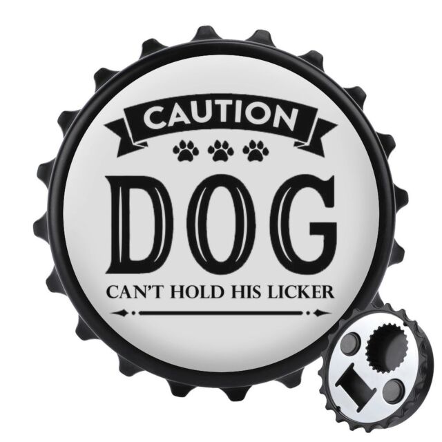 Caution Dog Licker Bottle Opener & Fridge Magnet